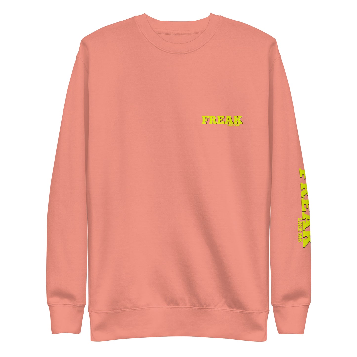 Freak Unisex Premium Sweatshirt