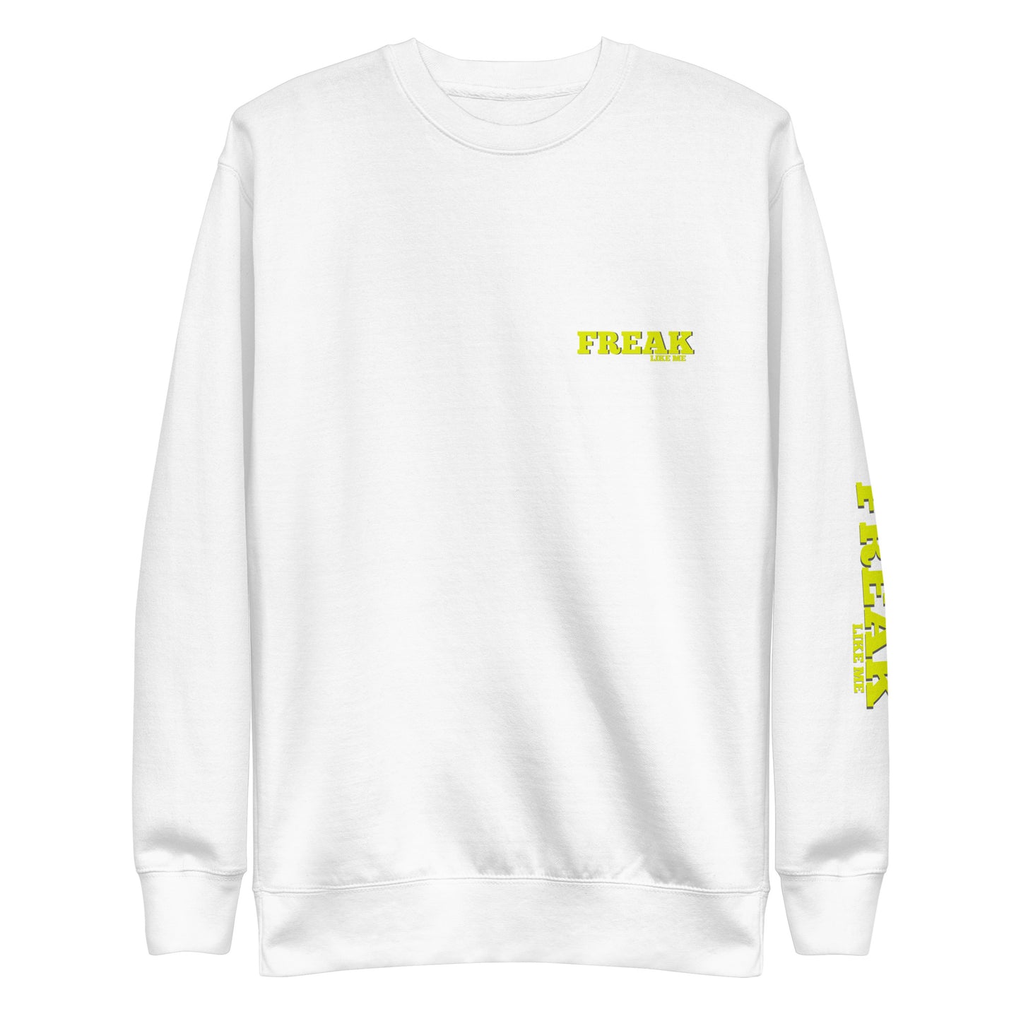 Freak Unisex Premium Sweatshirt